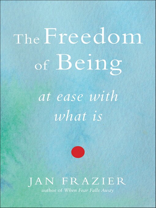 Title details for The Freedom of Being by Jan Frazier - Wait list